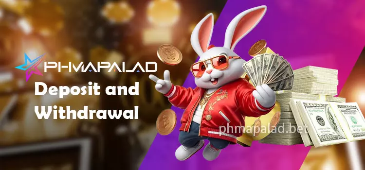 Phmapalad Deposit and Withdrawal